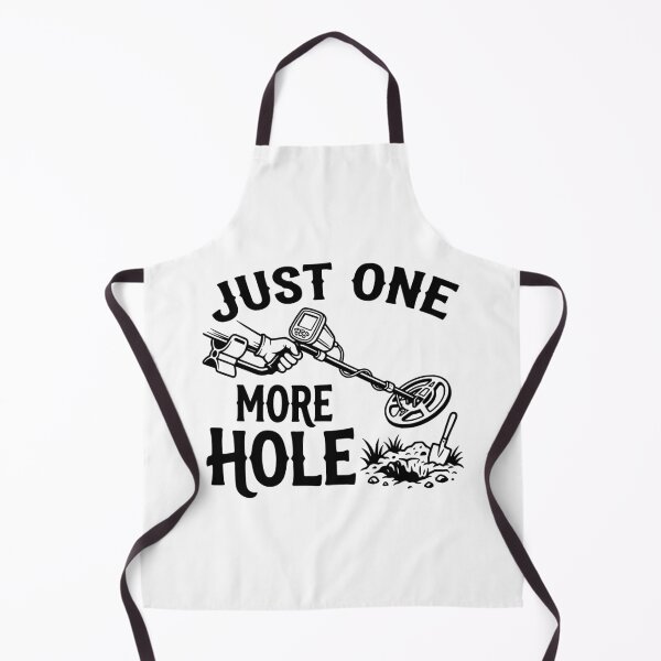 Item preview, Just One More Hole | Metal Detector Close-Up Treasure Hunting Gift designed and sold by Sekla-Studio.