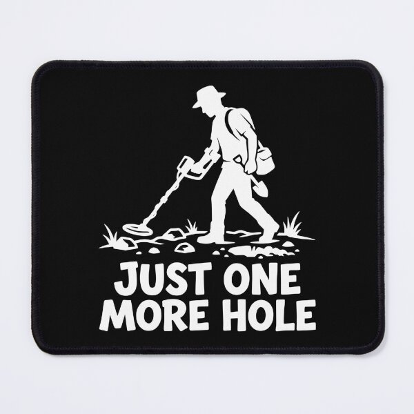 Item preview, Just One More Hole | Funny Metal Detecting Gift - white designed and sold by Sekla-Studio.