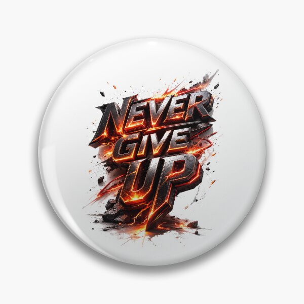 Item preview, Never Give Up Inferno Steel Resolve designed and sold by BlissBlvdShop.