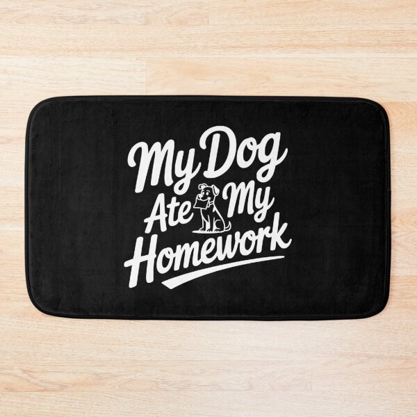 Item preview, My Dog Ate My Homework designed and sold by Frank Ring.