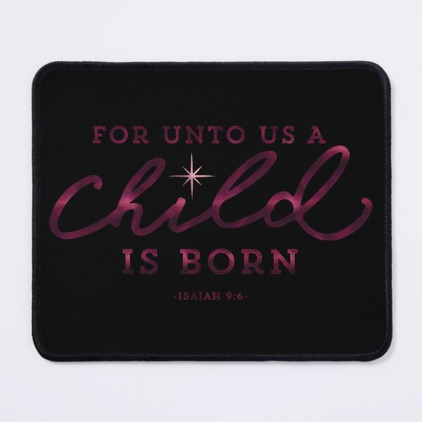 Item preview, For Unto Us a Child Is Born Isaiah 9:6 Christmas Bible Verse Christian Scripture Art designed and sold by Blessed Be Your Name.