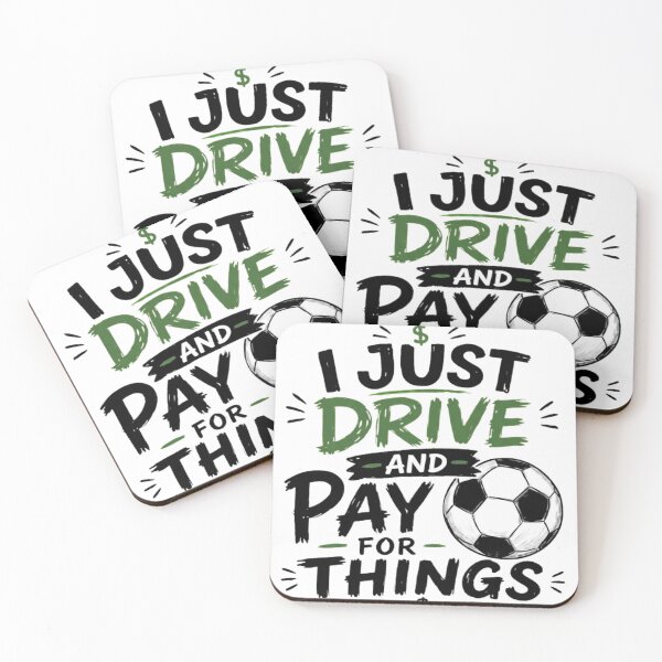 Item preview, I Just Drive And Pay For Things Funny Soccer Parent Quote designed and sold by haitrieuic96.