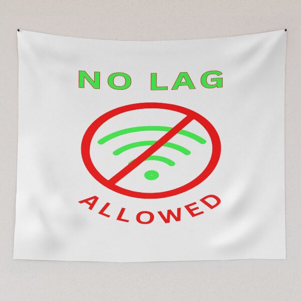 Item preview, No lag allowed designed and sold by FiberatWorkTechs.