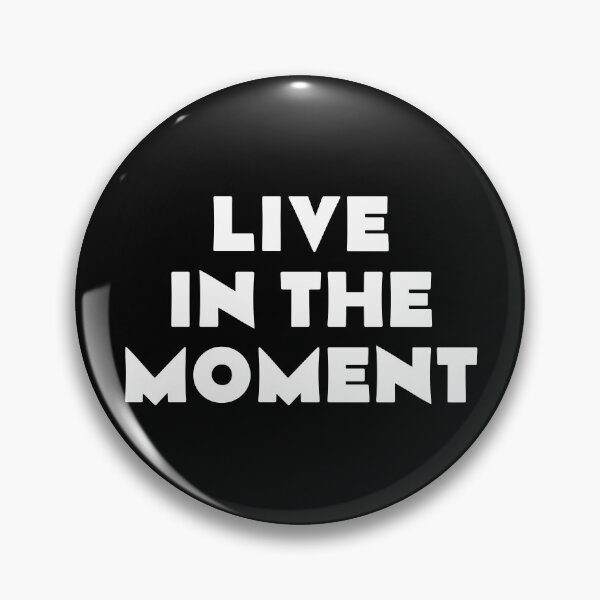 Item preview, Live In The Moment designed and sold by PublicArtDesign.