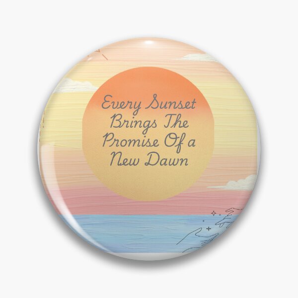 Item preview, Every Sunset Brings The New Promise Of a New Dawn   designed and sold by MyArtDream.