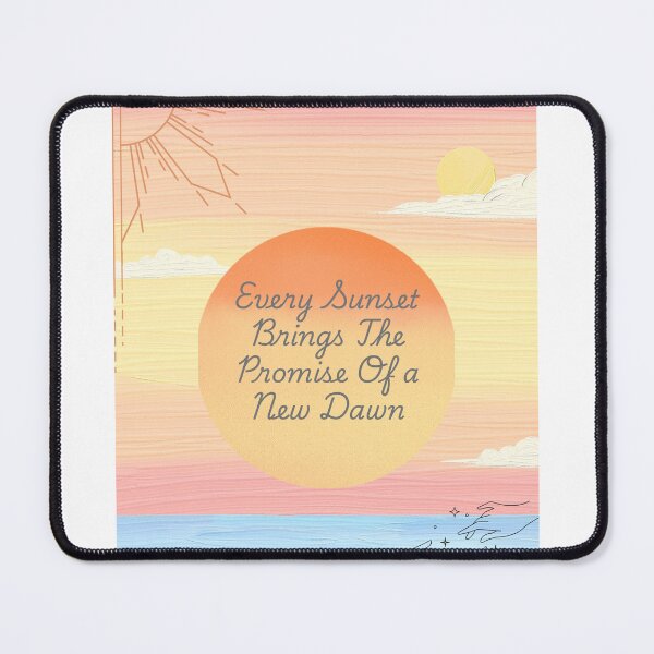 Item preview, Every Sunset Brings The New Promise Of a New Dawn   designed and sold by MyArtDream.