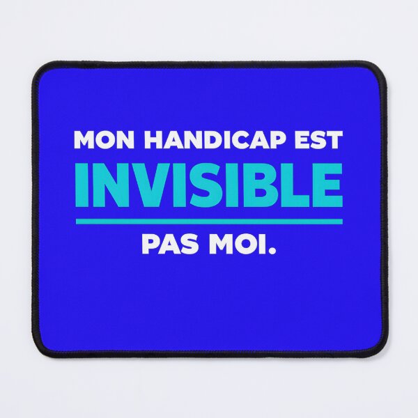 Item preview, My disability is invisible, I am not – Invisible disability awareness designed and sold by Bancale mais debout.
