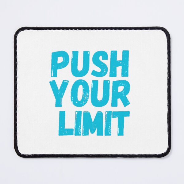 Item preview, Push your limit designed and sold by DAILYNEEDSS.