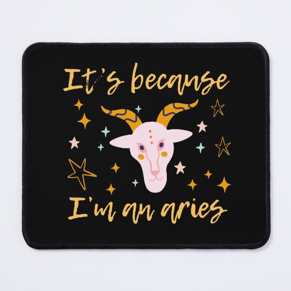 Item preview, It's because I'm an Aries designed and sold by AnulaArt.