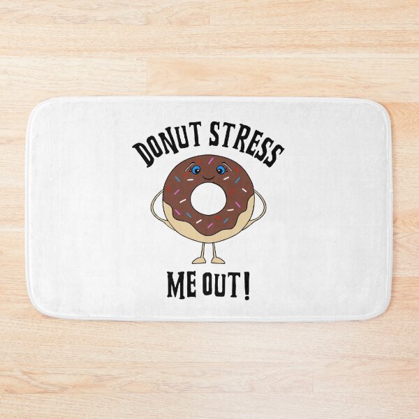 Item preview, Donut Stress Me Out Pun designed and sold by Sartoris Art.