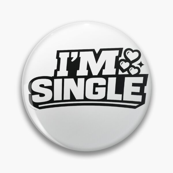 Item preview, I'M SINGLE Funny Single Life Statement designed and sold by shawachester.