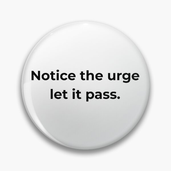 Item preview, Notice the urge let it pass. designed and sold by MPSTUDIOPL.