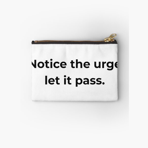 Item preview, Notice the urge let it pass. designed and sold by MPSTUDIOPL.