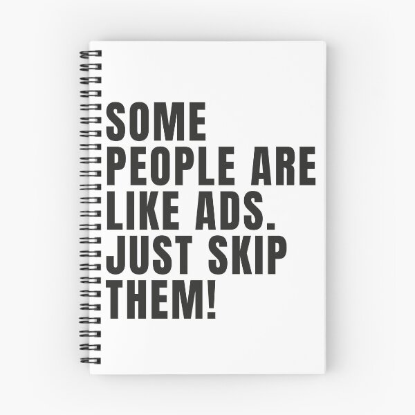 Item preview, Some People Are Like Ads Just Skip Them Funny Quote designed and sold by EchoPrint Co..