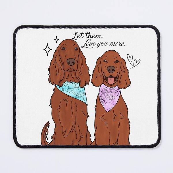 Item preview, Irish Setter Let Them Love You More Cute Dog Illustration designed and sold by Blupunk.