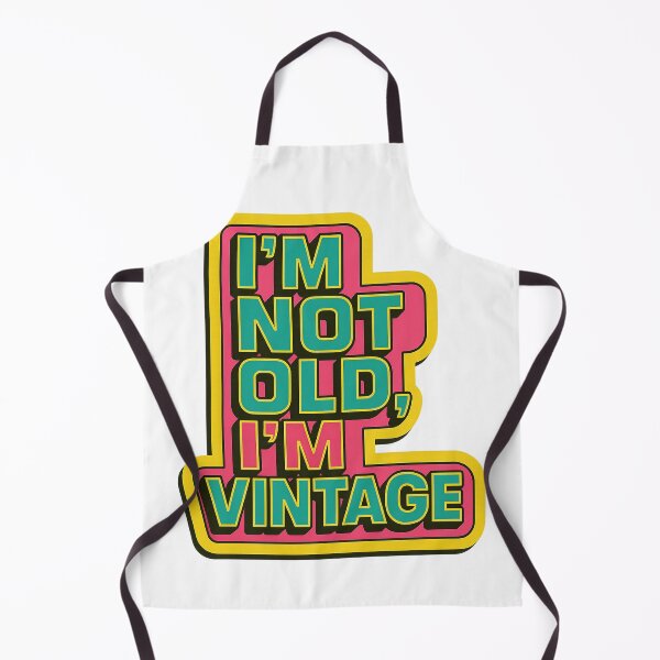 Item preview, I'm Not Old, I'm Vintage Tee designed and sold by RhapsodyVariety.