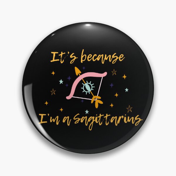 Item preview, It' because I'm a Sagittarius designed and sold by AnulaArt.