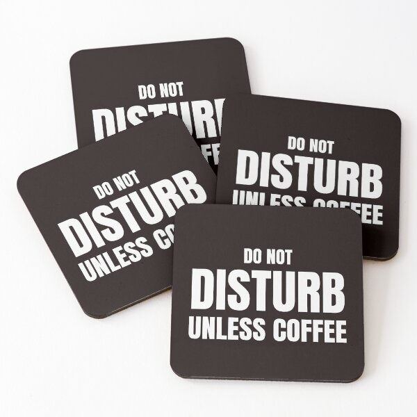 Item preview, Do Not Disturb Unless Coffee – Funny Coffee Lover Quote designed and sold by ArtPer-design.