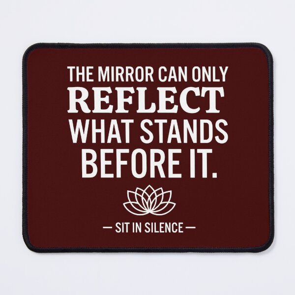 Item preview, Copy of The Mirror Can Only Reflect What stands before it—Soft Stillness. designed and sold by SitInSilence24.
