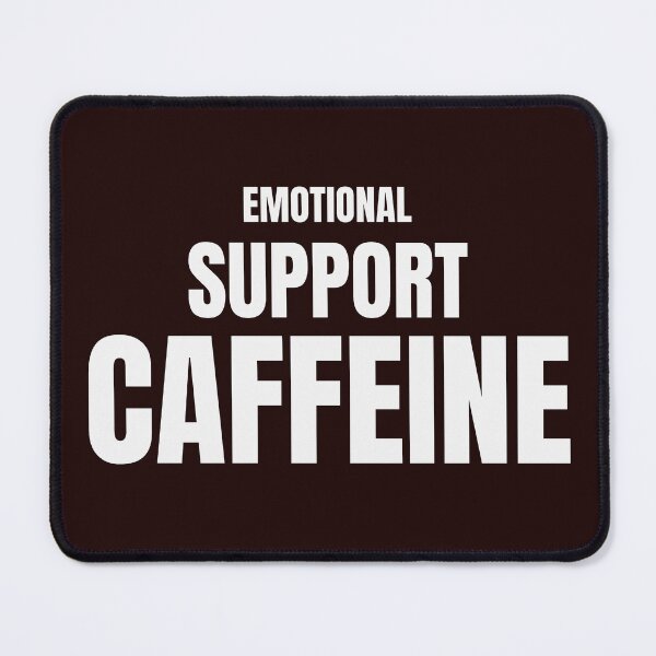 Item preview, Emotional Support Caffeine – Funny Coffee Lover Design designed and sold by ArtPer-design.