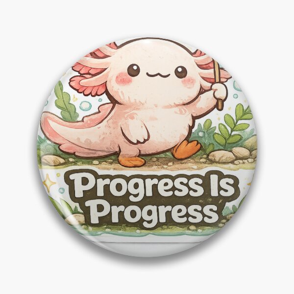 Item preview, Progress Is Progress Axolotl Sticker | Cute Motivation & Self Growth designed and sold by GenZStickerHub1.