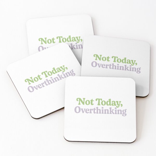 Item preview, Not Today Overthinking T-Shirt designed and sold by RhapsodyVariety.