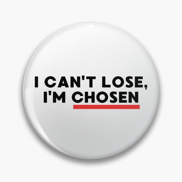 Item preview, I Cant Lose I'm Chosen Funny Motivation Quote designed and sold by EchoPrint Co..