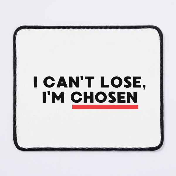 Item preview, I Cant Lose I'm Chosen Funny Motivation Quote designed and sold by EchoPrint Co..