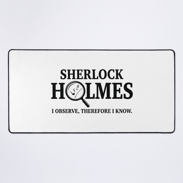 Item preview, I Observe Therefore I Know Sherlock Holmes Stealth Quote Art designed and sold by Fenay Designs.