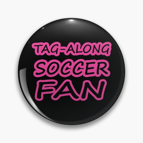 Item preview, Tag-Along Soccer Fan - Just for the Excitement of Soccer - Pink designed and sold by Beachy.