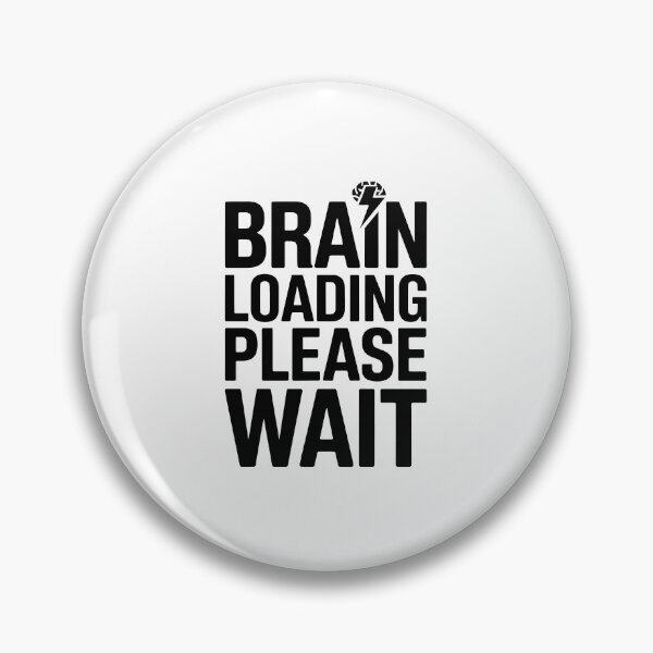 Item preview, BRAIN LOADING PLEASE WAIT designed and sold by jkrphoto.