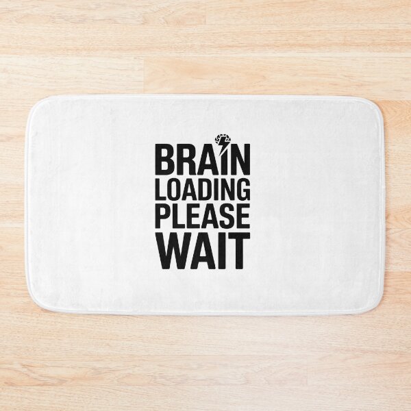 Item preview, BRAIN LOADING PLEASE WAIT designed and sold by jkrphoto.