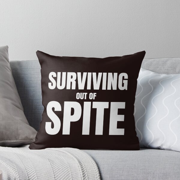 Item preview, Surviving Out of Spite – Funny Sarcastic Motivation Quote designed and sold by ArtPer-design.