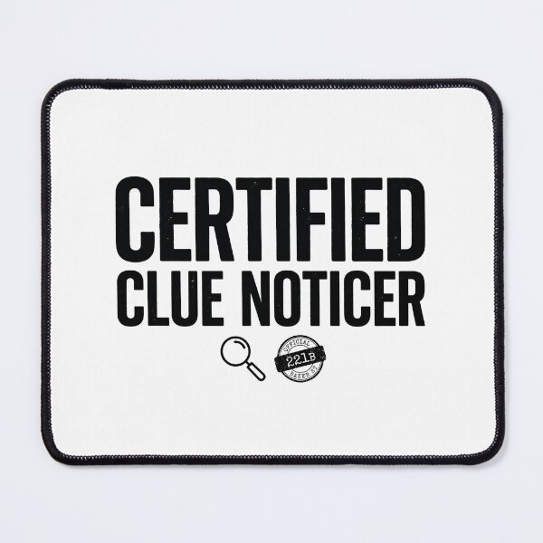 Item preview, Certified Clue Noticer Funny Sherlock Holmes Minimalist Text Art designed and sold by Fenay Designs.