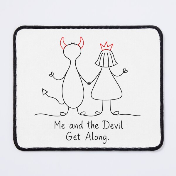 Item preview, Me and the Devil Get Along designed and sold by byMosia.