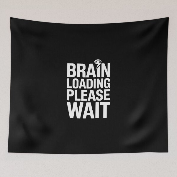 Item preview, BRAIN LOADING PLEASE WAIT designed and sold by jkrphoto.
