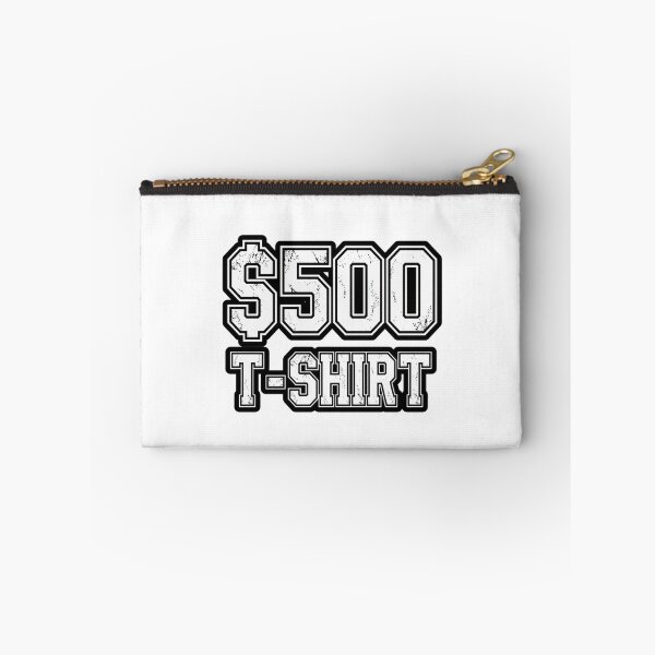 Item preview, $500 T-Shirt Funny Streetwear Typography Design designed and sold by Kavya Art.