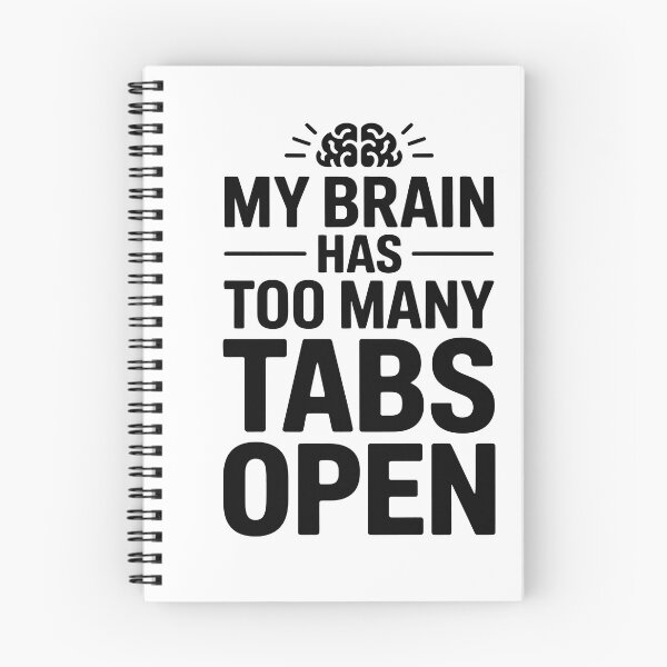 Item preview, MY BRAIN HAS TOO MANY TABS OPEN designed and sold by jkrphoto.