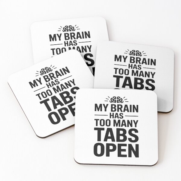 Item preview, MY BRAIN HAS TOO MANY TABS OPEN designed and sold by jkrphoto.