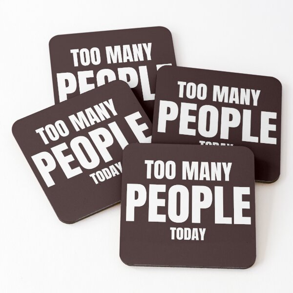 Item preview, Too Many People Today – Funny Introvert Social Battery Quote designed and sold by ArtPer-design.