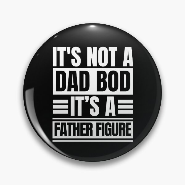 Item preview, It's Not A Dad Bod It's A Father Figure Funny Fathers Day designed and sold by Dondonmart.