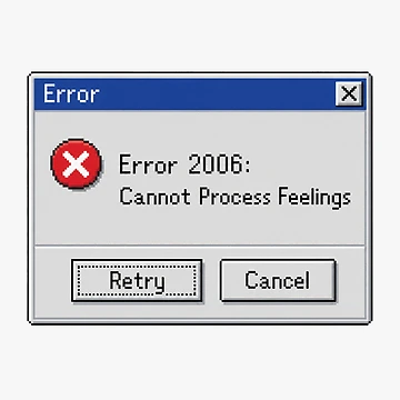 Artwork thumbnail, Computer Error Message: Cannot Process Feelings by sno0dle