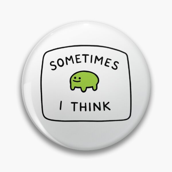 Item preview, Sometimes I think designed and sold by sno0dle.