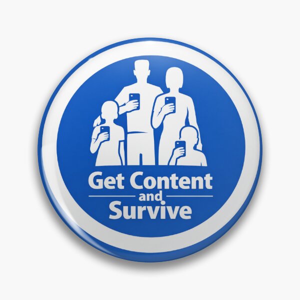 Item preview, Get Content and Survive designed and sold by SachaMuru.