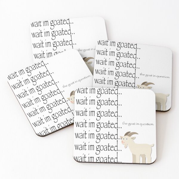Item preview, Wait im goated designed and sold by urturningviolet.