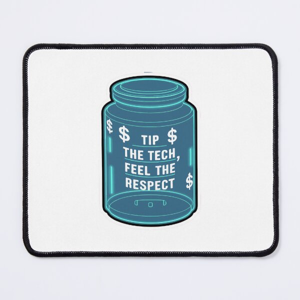 Item preview, Tip the Tech, Feel the Respect designed and sold by NiftyWrx.