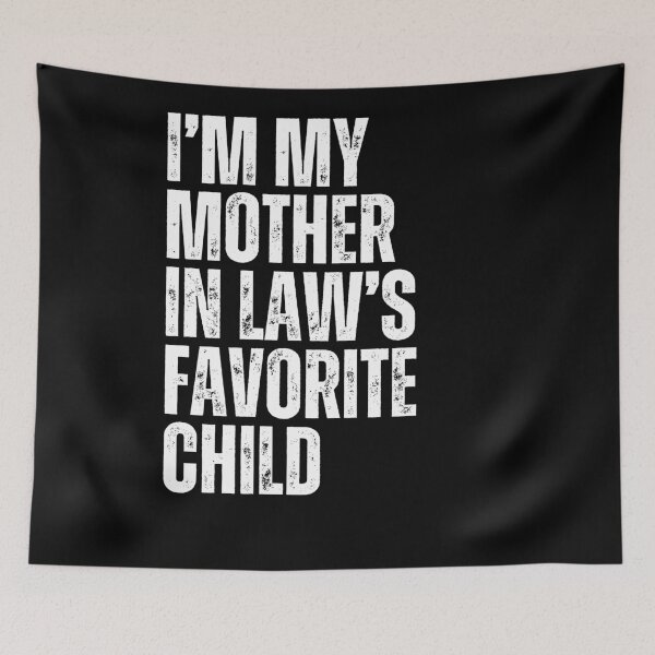 Item preview, I'm My Mother In Law's Favorite Child In-Law Family Humor Gift designed and sold by RetroMini2026.