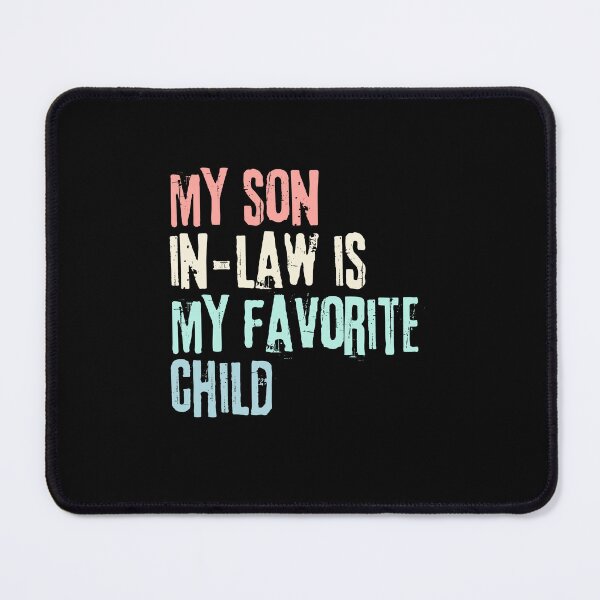 Item preview, My Son In-Law Is My Favorite Child Funny Family Parents Gift designed and sold by RetroMini2026.