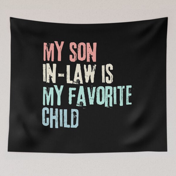 Item preview, My Son In-Law Is My Favorite Child Funny Family Parents Gift designed and sold by RetroMini2026.