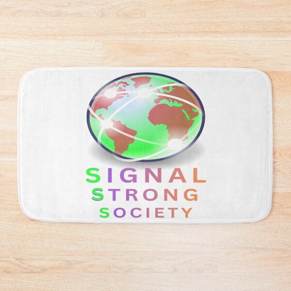 Item preview, Signal Strong Society designed and sold by FiberatWorkTechs.